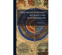Der Freiheitsbegriff bei Kant und Schopenhauer