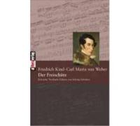 Der Freischütz Weber, Carl Maria von,Kind, Friedrich (Auteur)