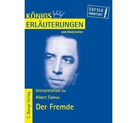 Der Fremde (L'Étranger) von Albert Camus. Königs Erläuterungen: Textanalyse und Interpretation mit ausführlicher Inhaltsangabe