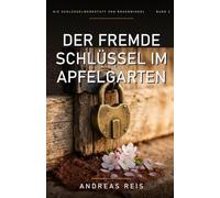 Der fremde Schlüssel im Apfelgarten