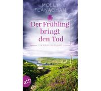 Der Frühling bringt den Tod: Ein Krimi in Irland