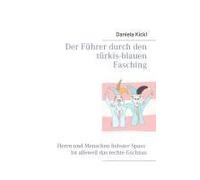 Der Führer Durch Den Türkis-Blauen Fasching