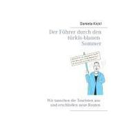 Der Führer Durch Den Türkis-Blauen Sommer