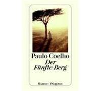Der Fünfte Berg Coelho, Paulo (Auteur)