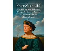 Der Fürst und seine Nachfolger Über große Männer im Zeitalter der gewöhnlichen Leute - Peter Sloterdijk - Suhrkamp Verlag - ebook (ePub) - Livre