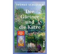 Der Gärtner und die Katze - Eine Reise zu den berühmtesten Gedichten der Weltliteratur Roman | Vom Autor des Weltbestsellers »Monas Augen« - Thomas Schlesser - Piper ebooks - ebook (ePub) - Livre