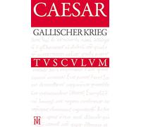 Der Gallische Krieg / Bellum Gallicum
