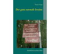 Der Ganz Normale Irrsinn