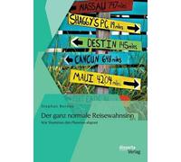 Der Ganz Normale Reisewahnsinn: Wie Tourismus Den Planeten Abgrast