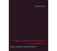 Der Ganz Normale Wahnsinn Eines Krebspatienten