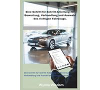 Der Gebrauchtwagen-Kaufleitfaden 2026: Eine Schritt-für-Schritt-Anleitung zur Bewertung, Verhandlung und Auswahl des richtigen Fahrzeugs.