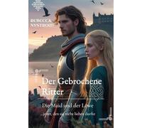 Der Gebrochene Ritter: Die Maid und der Löwe