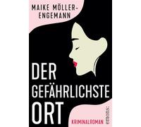 Der gefährlichste Ort Häusliche Gewalt und Femizid. Eine Staatsanwältin kämpft gegen Systemversagen - Kriminalroman - Maike Möller-Engemann - Emons Verlag - ebook (ePub) - Livre