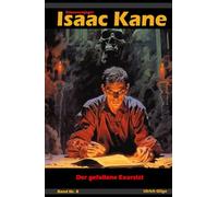 Der gefallene Exorzist: Dämonenjäger Isaac Kane Band 8