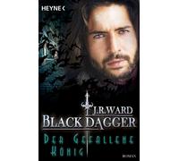 Der gefallene König - Black Dagger 42 Roman - J. R. Ward - Heyne Verlag - ebook (ePub) - Livre
