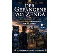 Der Gefangene von Zenda: German-English Bilingual Story for B1 Learners | DeuTale: Learn German Through Stories