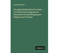 Der gegenwärtige Stand der Lehre vom Deciduoma malignum mit besonderer Berücksichtigung der Diagnose und Therapie