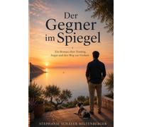 Der Gegner im Spiegel: Ein Roman über Trading, Angst und den Weg zur Freiheit