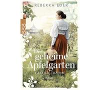 Der geheime Apfelgarten: Geteilte Träume