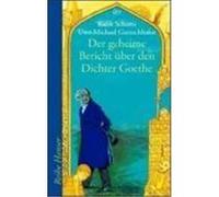 Der geheime Bericht über den Dichter Goethe, der eine Prüfung auf einer arabischen Insel bestand Schami, Rafik,Gutzschhahn, Uwe-Michael (Auteur)