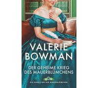 Der geheime Krieg des Mauerblümchens: Ein Leidenschaftlicher Historischer Liebesroman aus der Regency-Zeit