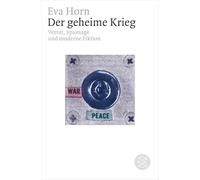 Der geheime Krieg: Verrat, Spionage und moderne Fiktion