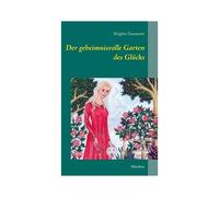 Der Geheimnisvolle Garten Des Glücks