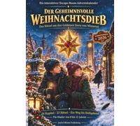 Der geheimnisvolle Weihnachtsdieb: Ein interaktiver Escape-Room-Adventskalender | Das Rätsel um den Goldenen Stern von Wintertal