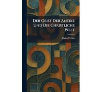 Der Geist Der Antike Und Die Christliche Welt