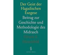 Der Geist der Hagadischen Exegese: Beitrag zur Geschichte und Methodologie des Midrasch