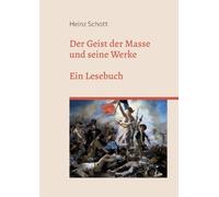 Der Geist der Masse und seine Werke: Ein Lesebuch