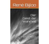 Der Geist Der Wahrheit: Gedichte Für Die Seele