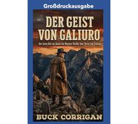 Der Geist von Galiuro: Großdruckausgabe