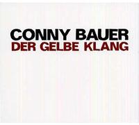 Bauer Conny - Der Gelbe Klang [Import]
