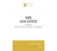 Der Gen-Götze: Eine Analyse des Buches »Leben aus dem Labor« von Craig Venter