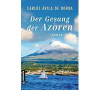 Der Gesang der Azoren: Roman