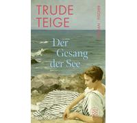 Der Gesang der See: Roman | Eine junge Schifferin zwischen Familie, Emanzipation und Leidenschaft