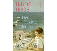 Der Gesang der See: Roman | Von der Autorin des ergreifenden Bestsellers 'Als Großmutter im Regen tanzte'