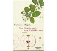 Der Geschmack Von Apfelkernen Katharina Hagena (Auteur)