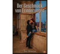 Der Geschmack von Erinnerungen