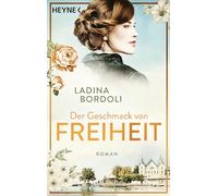 Ladina Bordoli – Der Geschmack von Freiheit – roman