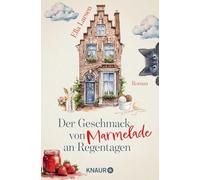 Der Geschmack von Marmelade an Regentagen: Roman