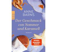 Der Geschmack von Sommer und Karamell - Anne Barns - Rowohlt E-Book - ebook (ePub) - Livre