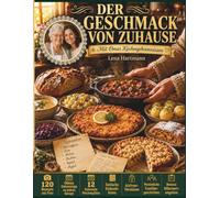 DER GESCHMACK VON ZUHAUSE: Mit Omas Küchengeheimnissen