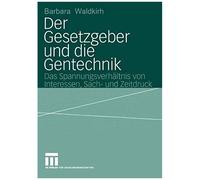 Der Gesetzgeber Und Die Gentechnik