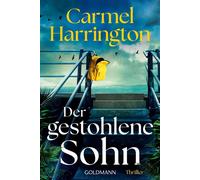 Der gestohlene Sohn Thriller - Carmel Harrington - Goldmann Verlag - ebook (ePub) - Livre