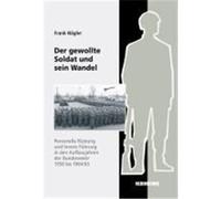 Der gewollte Soldat und sein Wandel Nägler, Frank (Auteur)