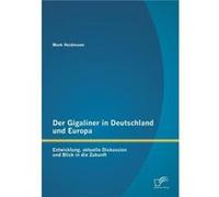 Der Gigaliner in Deutschland und Europa Entwicklung aktuelle Diskussion und Blick in die Zukunft - Mark Heidmann - BoD Third Party Titles - Livre en Angla Mark HeidmannMark Heidmann (Auteur)