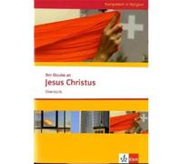 Der Glaube an Jesus Christus. Ausgabe Niedersachsen: Themenheft ab Klass (Relié)