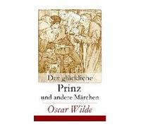 Der Glückliche Prinz Und Andere Märchen